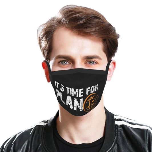 It's Time For Plan B Bitcoin face mask